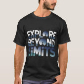 Explore Beyond Limits Space Adventure  T-shirt (Voorkant)