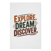 Explore dream discover perfect poster (Voorkant)