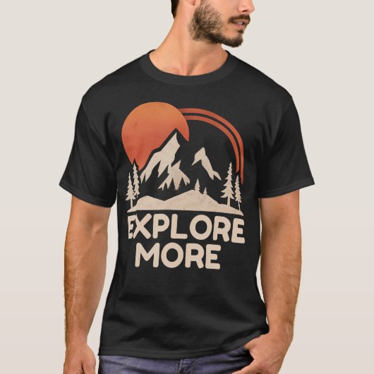 Explore More Trekking Mountains Camping Funny Expl T-shirt (Voorkant)