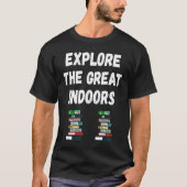 Explore The Great Indoors  Book   Reading T-shirt (Voorkant)