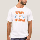 Explore the Unknown Adventure Inspiring Quote T-shirt (Voorkant)