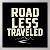 Explorer's Motto: Road Less Traveled Poster (Voorkant)