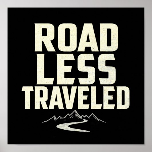 Explorer's Motto: Road Less Traveled Poster (Voorkant)