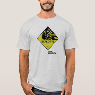 Explosief symbool. Bijschrift: Voorzichtigheid: We T-shirt