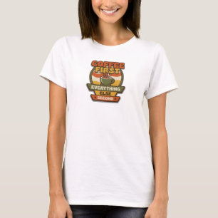 Expressieve COFFEE EERST ALLES TWEEDE T-shirt
