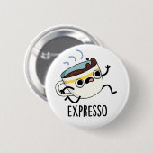 Expresso Funny Running Coffee Pun Ronde Button 5,7 Cm (Voorkant /achterkant)
