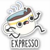 Expresso Funny Running Coffee Pun Sticker (Voorkant)
