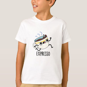 Expresso Funny Running Coffee Pun T-shirt