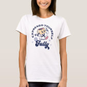 Expresso Jezelf Espresso Koffie T-shirt (Voorkant)