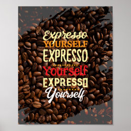 Expresso Jezelf Koffie Quote Poster