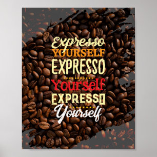 Expresso Jezelf Koffie Quote Poster