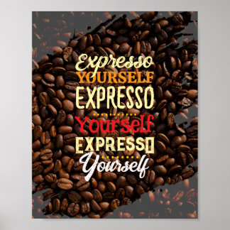 Expresso Jezelf Koffie Quote Poster