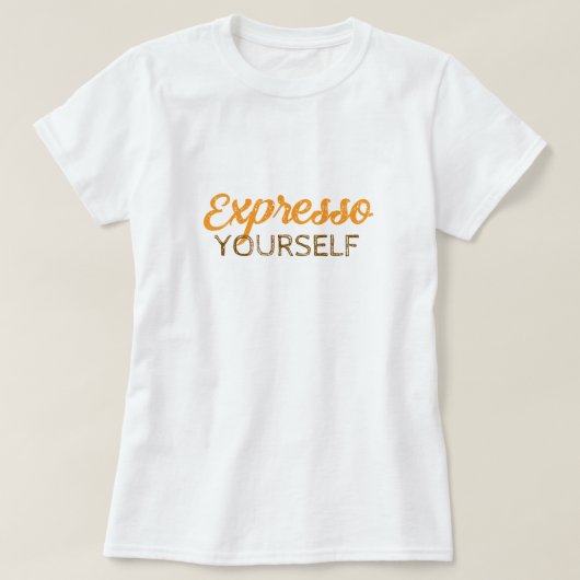 Expresso Jezelf T-shirt (Design voorkant)