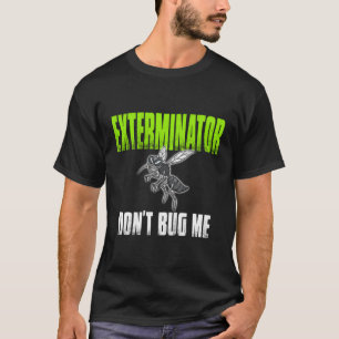 Exterminator ongediertebestrijding professional t-shirt