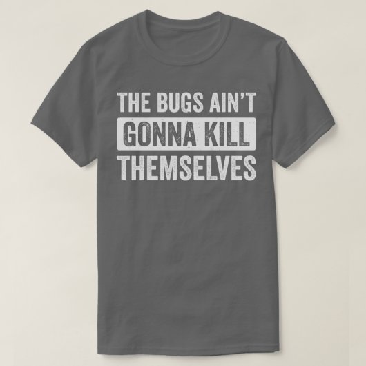 Exterminator ongediertebestrijding technicus bugs t-shirt (Design voorkant)