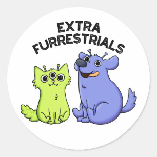 Extra Furrestrials Grappige Alien Furry Pet Pun Ronde Sticker
