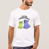 Extra Furrestrials Grappige Alien Furry Pet Pun T-shirt (Voorkant)
