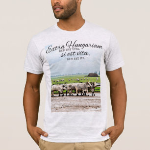 Extra Hungariam non est vita T-shirt