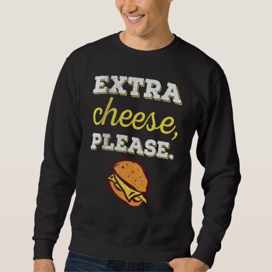 Extra kaas alsjeblieft I Cheeseburger Design Trui (Voorkant)