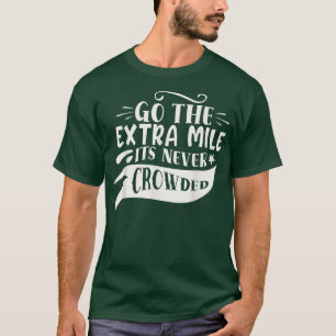 Extra muis nooit gekruiste Gezegden voor motivatie T-shirt
