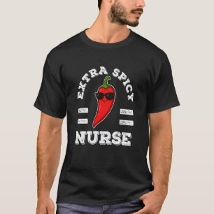 Extra pittige verpleegster vrouwen Foodie humor he T-shirt