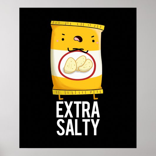 Extra Salty Funny Salty Snack Pun Dark BG Poster (Voorkant)