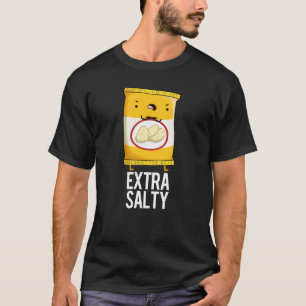 Extra Salty Funny Salty Snack Pun Dark BG T-shirt