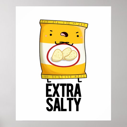 Extra Salty Funny Salty Snack Pun Poster (Voorkant)