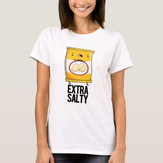 Extra Salty Funny Salty Snack Pun T-shirt (Voorkant)