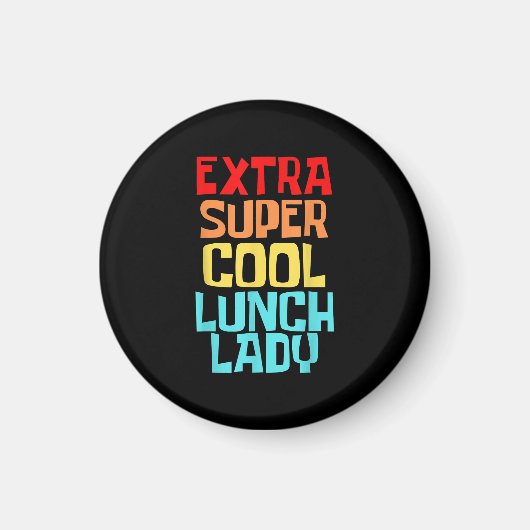 Extra Super Cool Lunch Lady Squad Magneet (Voorkant)