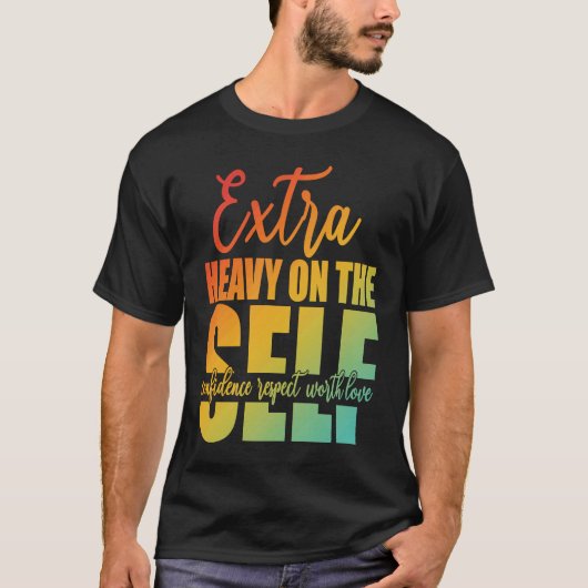 extra zwaar op het zelfvertrouwen respect Worth L T-shirt (Voorkant)