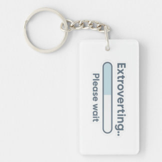 Extraverteren.. Even wachten grappig Sleutelhanger