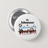 Extreem Naughty Schnauzer Ronde Button 5,7 Cm (Voorkant /achterkant)
