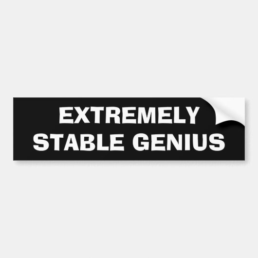 Extreem stabiele Genius Funny Donald Trump Quote Bumpersticker (Voorkant)
