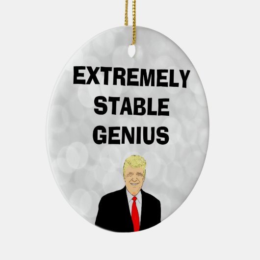 Extreem stabiele Genius Funny Donald Trump Quote Keramisch Ornament (Rechts)