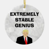 Extreem stabiele Genius Funny Donald Trump Quote Keramisch Ornament (Voorkant)