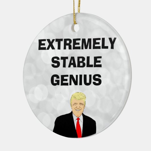 Extreem stabiele Genius Funny Donald Trump Quote Keramisch Ornament (Links)