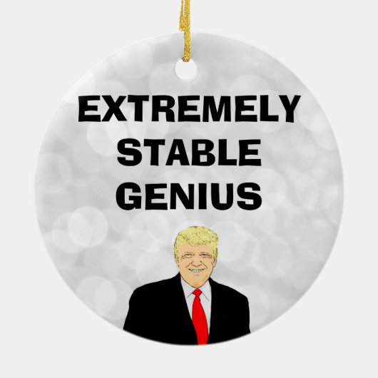 Extreem stabiele Genius Funny Donald Trump Quote Keramisch Ornament (Achterkant)
