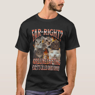 Extreemrechts is Eerder als Wegpoepen Grappige Kat T-shirt