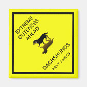 Extreme Cuteness Ahead - teckel verkeersbord Magneet (Voorkant)