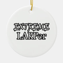 Extreme Larper Keramisch Ornament