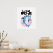 Extreme Mako-ver Cute Mako Shark Pun Poster (Keuken)