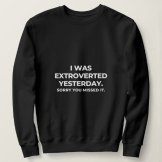 Extrovert Gisteren Introvert Awkward Relax Cute Trui