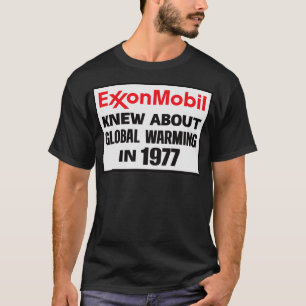 Exxon Mobil wist in 1977 over de opwarming van de  T-shirt