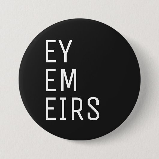 Ey Em Eirs Pronoun Ronde Button 7,6 Cm (Voorkant)
