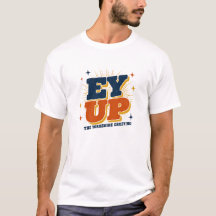 Ey Up - Yorkshire Groet Retro Design