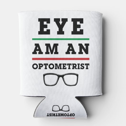 Eye Am an Optometrist Funny Optometry Blikjeskoeler (Achterkant)