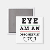 Eye Am an Optometrist Funny Optometry Magneet (Voorkant / Achterkant)