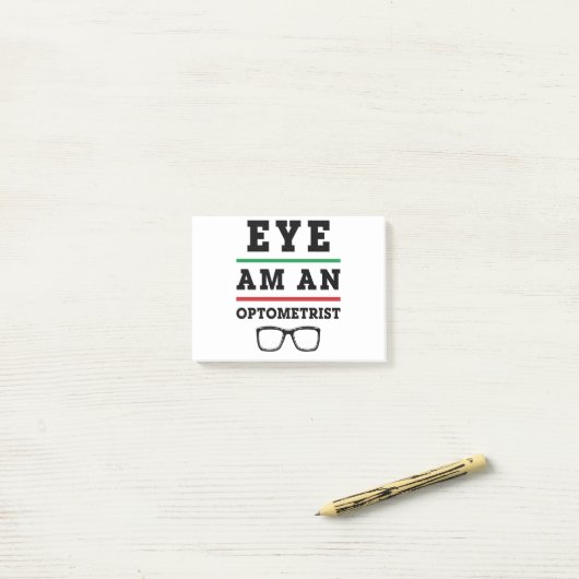 Eye Am an Optometrist Funny Optometry Post-it® Notes (Op bureau)