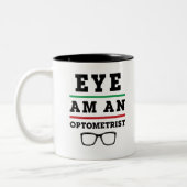 Eye Am an Optometrist Funny Optometry Tweekleurige Koffiemok (Links)